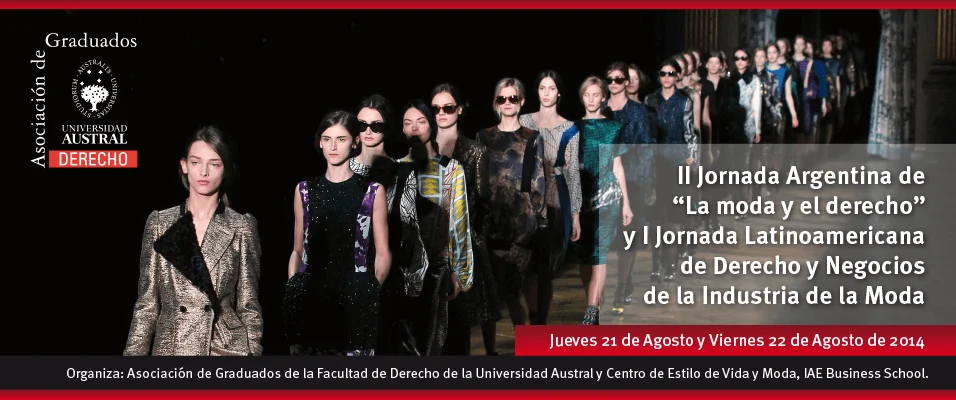 Jornada De Derecho Y Moda Banner1 Ii Jornada Argentina De “La Moda Y El Derecho” Y I Jornada Latinoamericana De Derecho Y Negocios De La Industria De La Moda - Interes General