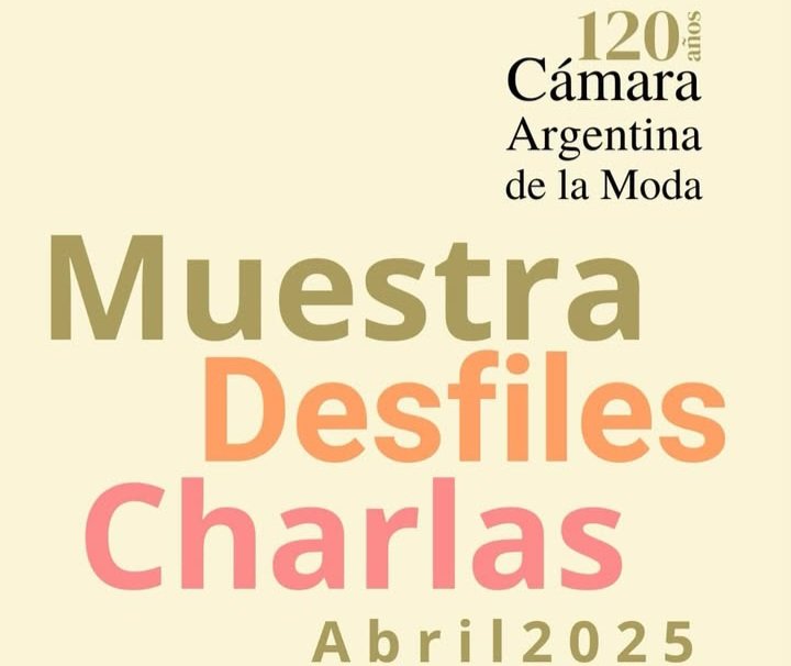 Camara Argentina Moda Cumple 120 Anos 01 167117 La Cámara Argentina De La Moda Cumple 120 Años - Destacadas